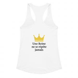T-shirt femme – Une Reine ne se répète jamais 👑